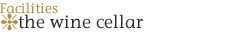 Services & Facilities - The Wine Cellar Services & Facilities - The Wine Cellar